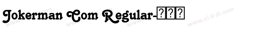 Jokerman Com Regular字体转换 Jokerman Com Regular字体转换